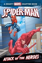 Cover art for Spider-Man: Attack of the Heroes (A Mighty Marvel Chapter Book)