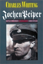 Cover art for Jochen Peiper: Battle Commander, SS Leibstandarte Adolf Hitler