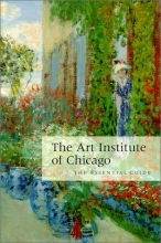 Cover art for The Art Institute of Chicago: The Essential Guide