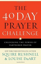 Cover art for The 40 Day Prayer Challenge: Unlocking the Power of Partnered Prayer