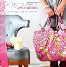 Cover art for Amy Butler's Style Stitches: 12 Easy Ways to 26 Wonderful Bags