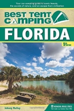 Cover art for Best Tent Camping: Florida: Your Car-Camping Guide to Scenic Beauty, the Sounds of Nature, and an Escape from Civilization