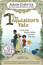 Cover art for The Inquisitor's Tale: Or, The Three Magical Children and Their Holy Dog