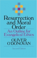 Cover art for Resurrection and Moral Order: An Outline for Evangelical Ethics