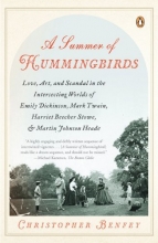 Cover art for A Summer of Hummingbirds: Love, Art, and Scandal in the Intersecting Worlds of Emily Dickinson, Mark Twain , Harriet Beecher Stowe, and Martin Johnson Heade
