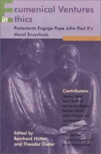 Cover art for Ecumenical Ventures in Ethics: Protestants Engage Pope John Paul Ii's Moral Encyclicals