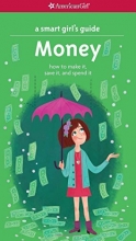 Cover art for A Smart Girl's Guide: Money (Revised): How to Make It, Save It, and Spend It (Smart Girl's Guides)
