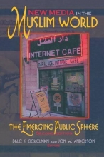 Cover art for New Media in the Muslim World, Second Edition: The Emerging Public Sphere (Indiana Series in Middle East Studies)