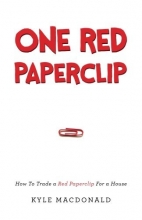 Cover art for One Red Paperclip: How To Trade a Red Paperclip For a House