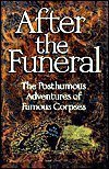 Cover art for After the Funeral: The Posthumous Adventures of Famous Corpses