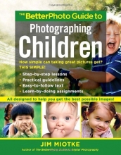 Cover art for The BetterPhoto Guide to Photographing Children