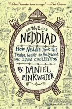 Cover art for The Neddiad: How Neddie Took the Train, Went to Hollywood, and SavedCivilization