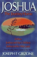 Cover art for Joshua: The Journey Home : Joshua, Joshua and the Children, Joshua in the Holy Land