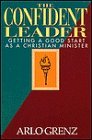 Cover art for The Confident Leader: Getting a Good Start As a Christian Minister