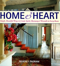 Cover art for Home and Heart: Simple, Beautiful Ways to Create Spirit, Harmony, and Warmth in Every Room