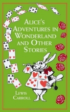 Cover art for Alice's Adventures in Wonderland and Other Stories