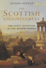 Cover art for The Scottish Enlightenment: The Scots' Invention of the Modern World