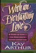 Cover art for With an Everlasting Love: A Story of Love.. the Kind You'Ve Always Longed for