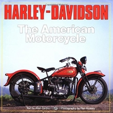 Cover art for Harley-Davidson : The American Motorcycle : The Milestone Motorcycles That Made the Legend