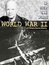 Cover art for World War II: A Primary Source History (In Their Own Words)