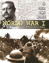 Cover art for World War I: A Primary Source History (In Their Own Words)