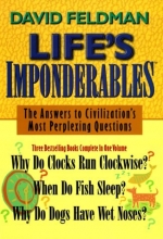 Cover art for Life's Imponderables: The Answers to Civilization's Most Perplexing Questions (Imponderables Books)