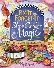 Cover art for Fix-It and Forget-It Slow Cooker Magic: 550 Amazing Everyday Recipes