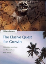 Cover art for The Elusive Quest for Growth : Economists' Adventures and Misadventures in the Tropics