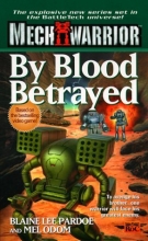 Cover art for By Blood Betrayed: Mechwarrior #3 (Battletech #50)