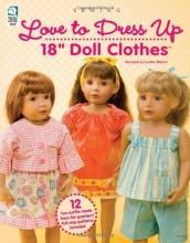 Cover art for Love to Dress Up 18" Doll Clothes