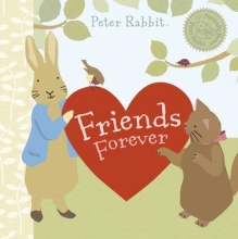 Cover art for Friends Forever (Peter Rabbit Naturally Better)