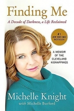 Cover art for Finding Me: A Decade of Darkness, a Life Reclaimed: A Memoir of the Cleveland Kidnappings
