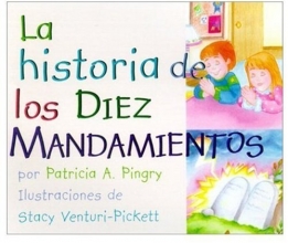 Cover art for LA Historia De Los Diez Mandamientos = the Story of the Ten Commandments (Spanish Edition)