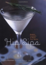 Cover art for Hip Sips: Modern Cocktails to Raise Your Spirits