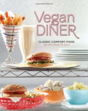 Cover art for Vegan Diner: Classic Comfort Food for the Body and Soul