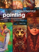 Cover art for Experimental Painting: Inspirational Approaches for Mixed Media Art