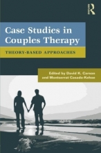 Cover art for Case Studies in Couples Therapy: Theory-Based Approaches (Family Therapy and Counseling)