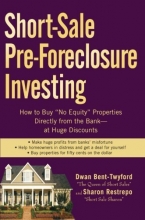 Cover art for Short-Sale Pre-Foreclosure Investing: How to Buy "No-Equity" Properties Directly from the Bank -- at Huge Discounts