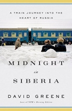 Cover art for Midnight in Siberia: A Train Journey into the Heart of Russia