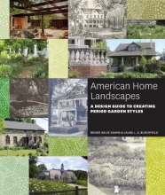 Cover art for American Home Landscapes: A Design Guide to Creating Period Garden Styles