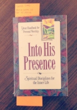 Cover art for Into His Presence: Spiritual Disciplines for the Inner Life