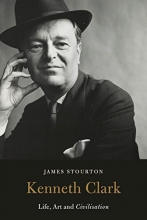 Cover art for Kenneth Clark: Life, Art and Civilisation
