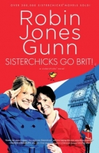 Cover art for Sisterchicks Go Brit! (Sisterchicks Series #7)