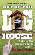 Cover art for Out of the Doghouse: A Step-by-Step Relationship-Saving Guide for Men Caught Cheating