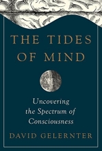Cover art for The Tides of Mind: Uncovering the Spectrum of Consciousness