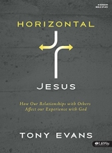 Cover art for Horizontal Jesus: How Our Relationships with Others Affect Our Experience with God (Member Book)