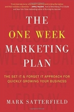 Cover art for The One Week Marketing Plan: The Set It & Forget It Approach for Quickly Growing Your Business