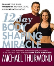 Cover art for 12-Day Body Shaping Miracle: Change Your Shape, Transform Problem Areas, and Beat Fat for Good