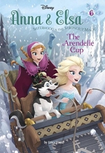 Cover art for Anna & Elsa #6: The Arendelle Cup (Disney Frozen) (A Stepping Stone Book(TM))