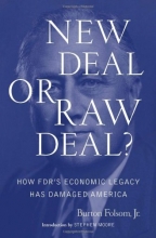 Cover art for New Deal or Raw Deal?: How FDR's Economic Legacy Has Damaged America